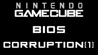 Gamecube Bios corruption [1]
