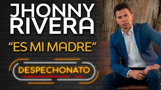 Jhonny Rivera - Es Mi Madre (Video con Letra) | Musica Popular