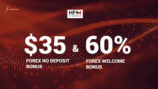 Get a 60% Forex Welcome Bonus \u0026 $35 Forex No deposit bonus | HFM | Fxdailyinfo.com