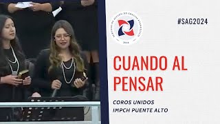 Cuando al pensar - Coros Unidos IMPCH Puente Alto