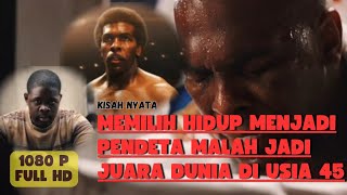 Kisah nyata seorang petinju yang memilih menjadi pendeta namun malah berhasil menjadi juara dunia