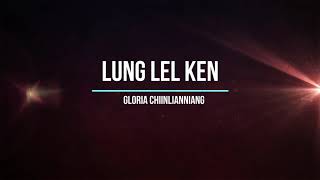 Lung Lel Ken | Gloria Chiinlianniang | Karaoke | Lamal