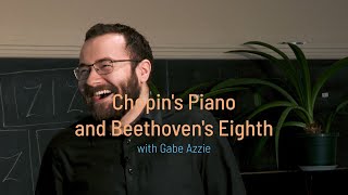 Pre-Concert Chat: Chopin’s Piano \u0026 Beethoven’s Eighth