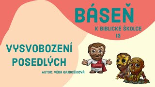 Báseň k biblické školce 13 - Vysvobození posedlých