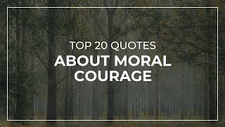 TOP 20 Quotes about Moral Courage | Quotes for Whatsapp | Super Quotes