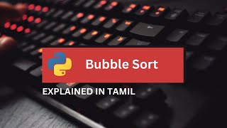 Python Program for Bubble Sort || Tamil