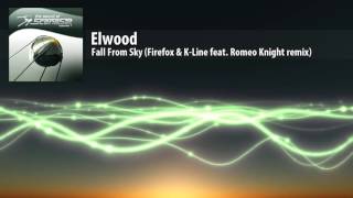 Elwood - Fall From Sky (Firefox \u0026 K​ ​Line feat. Romeo Knight remix)