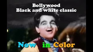 Bollywood black and white classic now in colour | Old classic movies in colour now | Memorable hits