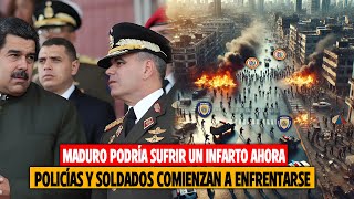 ¡Maduro Podría Sufrir un Infarto Ahora! ¡Policías y Soldados Comienzan a Enfrentarse!