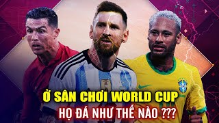 RONALDO, MESSI, NEYMAR, MBAPPE ĐÃ CHƠI THẾ NÀO TẠI WORLD CUP 2022
