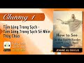 Chương 1: Lòng Trong Sạch | Làm Thế Nào Để Nhìn Thấy Trong Cõi Linh | Tác giả: J.A.BOCUS