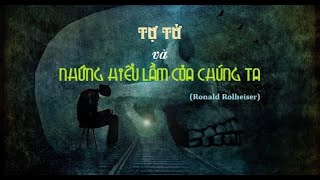 Tự Tử Và Những Hiểu Lầm Của Chúng Ta