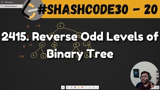 2415. Reverse Odd Levels of Binary Tree | leetcode daily challenge | shashcode30