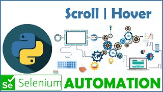 SELENIUM PYTHON FOR WEB AUTOMATION TEST AUTOMATION HOW TO HOVER ON ELEMENTS SCROLL TO ELEMENTS