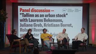 7 TALLINN AS URBAN STOCK (panel discussion)