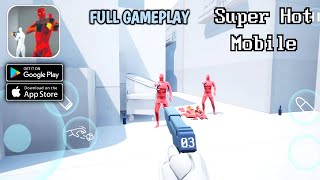 Super hot mobile [LEVEL 1 to 30] Full walkthrough Gameplay (Android,IOS)