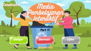 Tutorial Membuat Media Pembelajaran Interaktif/Game Edukasi dengan Construct 2, Part #1