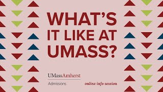 Admissions 101: What's it like at UMass Amherst?