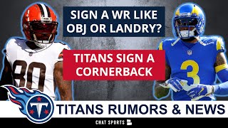 Tennessee Titans Rumors On Signing OBJ, Will Fuller Or Jarvis Landry + Cutting Buster Skrine?