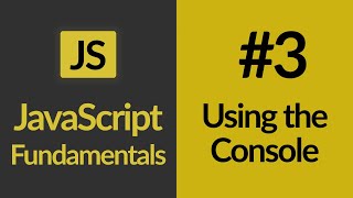 Using The Console | JavaScript For Beginners | JavaScript Tutorials | Learn JavaScript In 2020