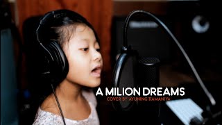 A Million Dreams   Cover by Ayuning Ramaniya