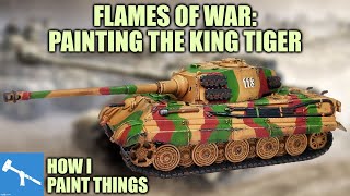 Painting Flames of War Tiger II - No Airbrushing! [How I Paint Things]