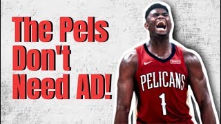 Why The Pelicans Are BETTER OFF Without Anthony Davis!