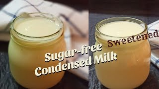 Sugar-free sweetened Condensed Milk | How to make Sugar Free sweetened condensed milk| Ep:60