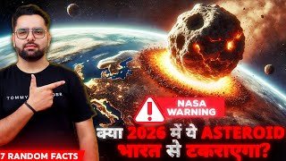 Will An Asteroid Hit India in 2026? 7 Amazing New Random Facts Hindi