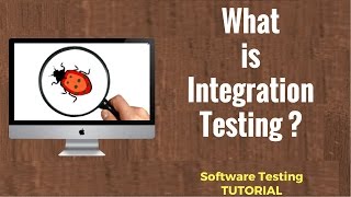 What is Integration Testing? Software Testing Tutorial