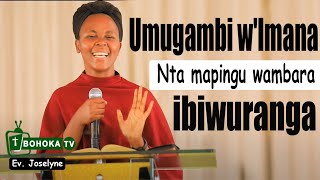 Wa Mukobwa Joselyne Umugambi w'Imana Nta mapingu wambara/Umuntu wahamagaye n'Imana ibimuranga