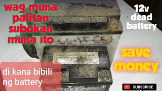 Dead 12volt battery restoration/paano buhayin