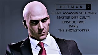 The Showstopper. Hitman 2 Silent Assassin Suit Only Master Difficulty Episode 2