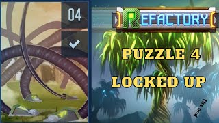 REFACTORY PUZZLE 4 | LOCKED UP