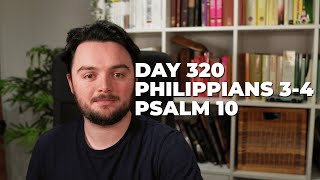 Day 320: Philippians 3-4; Psalm 10 - Bible in a Year Commentary