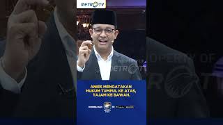 Anies Katakan Hukum Tumpul Ke Atas, Tajam Ke Bawah #shorts