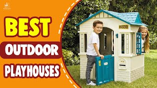 Best Outdoor Playhouses For Kids – Which One To Buy?