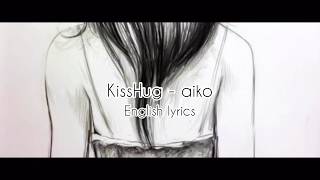 【MV】 KissHug - aiko (English lyrics) covered by GLOBAL