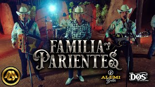 Los Dos De Tamaulipas, Alemi Bustos - Familia y Parientes (Video Oficial)