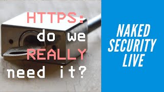 HTTPS: do we REALLY need it?