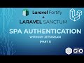 Laravel Fortify SPA Authentication with Laravel Sanctum without Jetstream