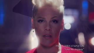 P!nk y Chris Stapleton - Love Me Anyway