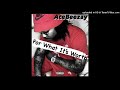 Ace Beezay - For What It’s Worth