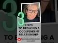 3 Steps To Breaking A Codependent Relationship #codependent #codependentrelationship #codependency