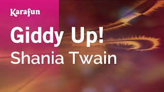 Giddy Up! - Shania Twain | Karaoke Version | KaraFun
