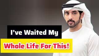 I've Waited My Whole Life | Sheikh Hamdan | Fazza Prince of Dubai | Fazza Poems