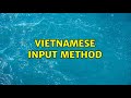 Ubuntu: Vietnamese input method (2 Solutions!!)