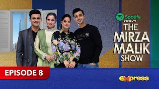 The Mirza Malik Show | Minal Khan & Ahsan Mohsin | Shoaib Malik & Sania Mirza Present by Spotify