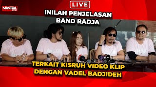 LIVE!! KLARIFIKASI BAND RADJA SOAL VIDEO CLIP DENGAN VIDEO BADJIDEH