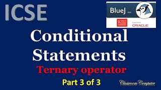 Conditional Statements, Ternary Operator, conversion, programs. Part 3 of 3